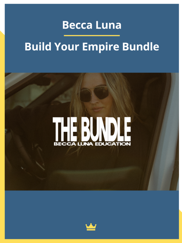 Becca Luna – Build Your Empire Bundle