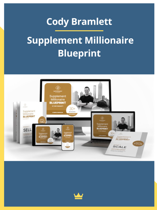 Cody Bramlett – Supplement Millionaire Blueprint