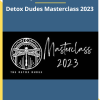 Detox Dudes Masterclass 2023 By Joshua Macin