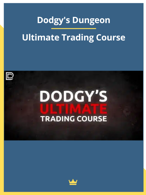 Dodgy’s Dungeon – Ultimate Trading Course