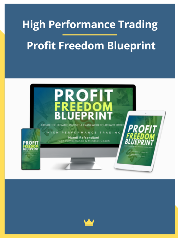 High Performance Trading – Profit Freedom Blueprint