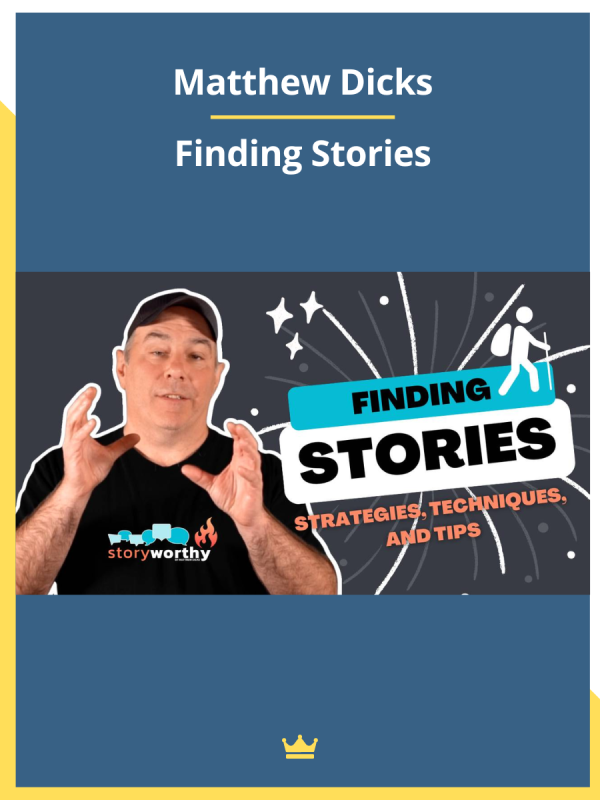 Matthew Dicks – Finding Stories