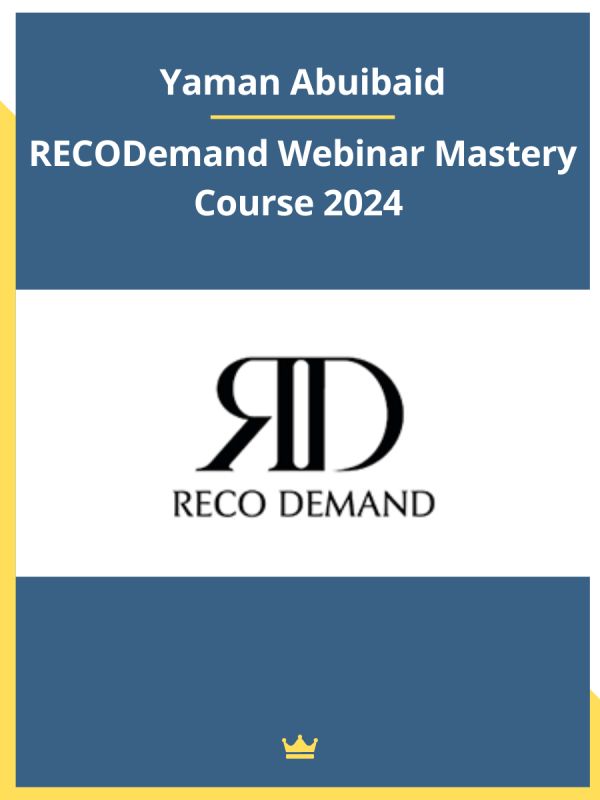 RECODemand Webinar Mastery Course 2024 By Yaman Abuibaid