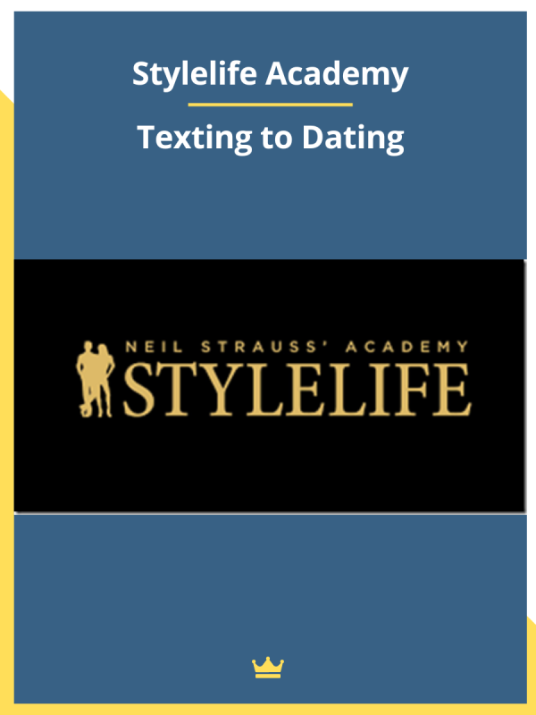 Stylelife Academy – Texting to Dating