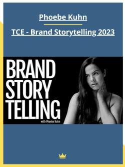 TCE - Brand Storytelling 2023 By Phoebe Kuhn