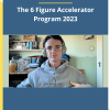 The 6 Figure Accelerator Program 2023 By Adam Walsh