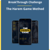 The Harem Game Method By John Anthony - Approach BreakThrough Challenge