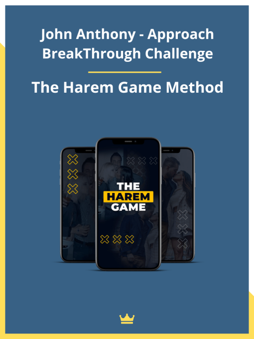 The Harem Game Method By John Anthony - Approach BreakThrough Challenge