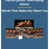 Words That Make Her Want You By Patrick James - Raw Dating Advice