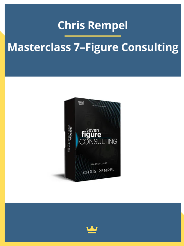 Chris Rempel – Masterclass 7-Figure Consulting