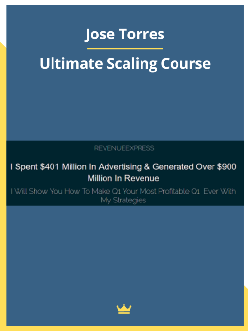 Jose Torres – Ultimate Scaling Course