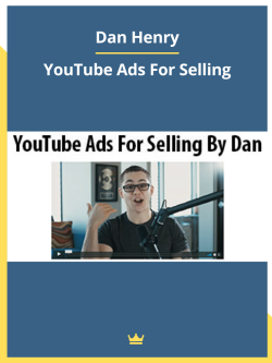 YouTube Ads For Selling By Dan Henry