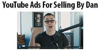 YouTube Ads For Selling By Dan Henry 