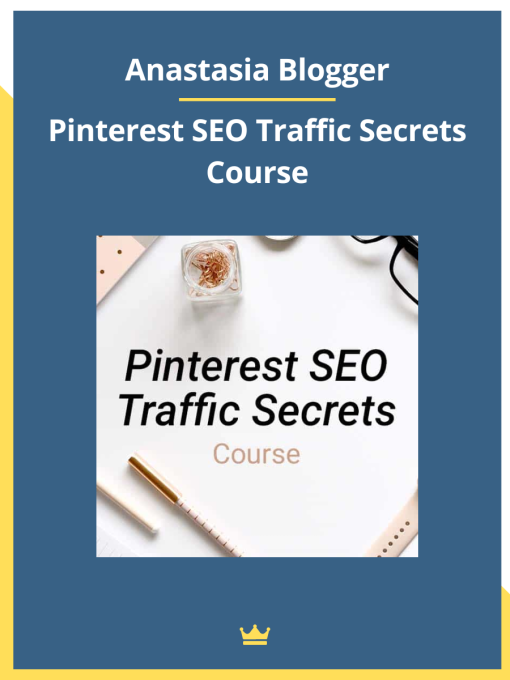 Anastasia Blogger – Pinterest SEO Traffic Secrets Course(1)