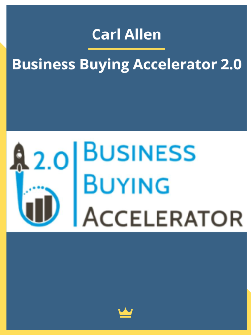 Business Buying Accelerator 2.0 By Carl Allen