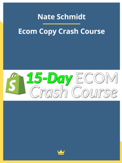 Nate Schmidt – Ecom Copy Crash Course