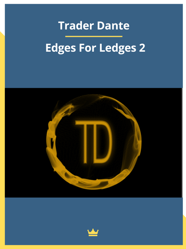 Trader Dante – Edges For Ledges 2