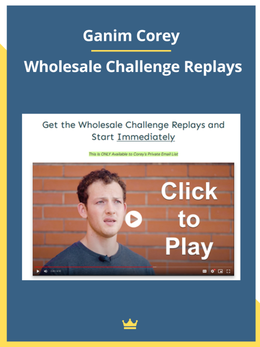 Ganim Corey – Wholesale Challenge Replays Download