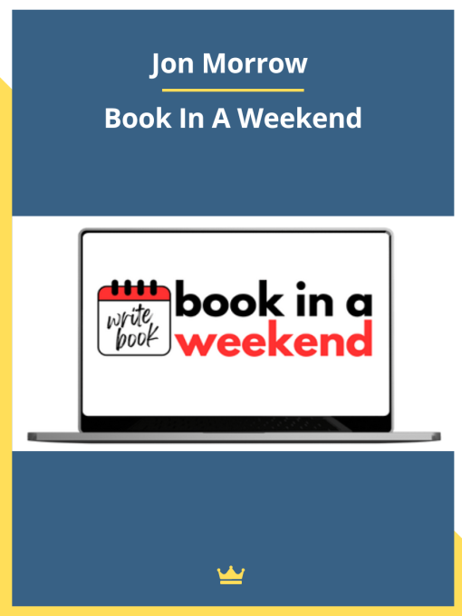 Jon Morrow – Book In A Weekend.