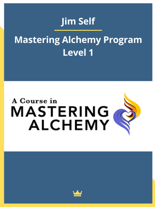 Jim Self – Mastering Alchemy Program Level 1 Download