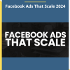 Nick Theriot – Facebook Ads That Scale 2024 Download