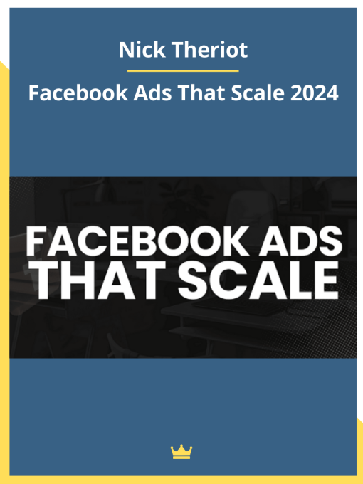 Nick Theriot – Facebook Ads That Scale 2024 Download