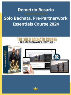 Solo Bachata, Pre-Partnerwork Essentials Course 2024 By Demetrio Rosario Download