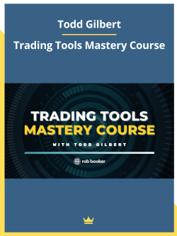 Todd Gilbert - Trading Tools Mastery Course Download