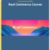 Real Commerce Course By Matt Kelly