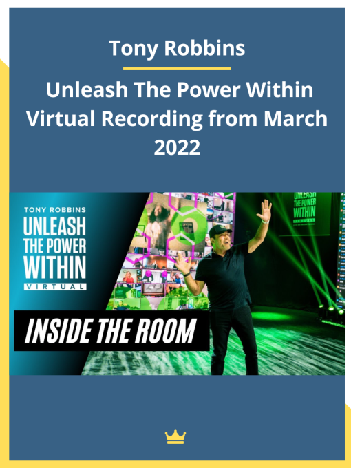 Download Tony Robbins – Unleash The Power Within Virtual Recording from March 2022