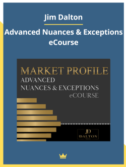 Advanced Nuances & Exceptions eCourse By Jim Dalton