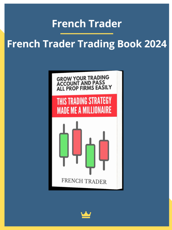 Download French Trader Trading Book 2024 by French Trader