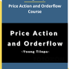 Download Price Action and Orderflow Course By Young Tilopa