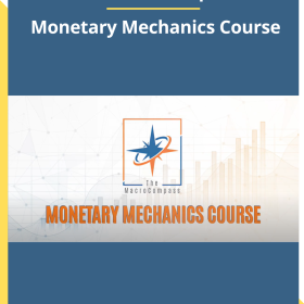 The Macrocompass – Monetary Mechanics Course 2024