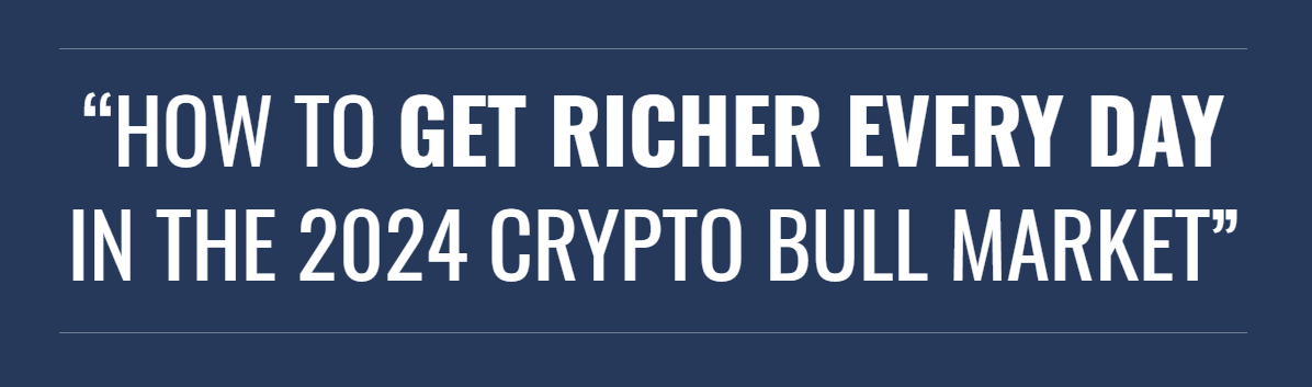 Justin Goff – How To Get Richer Every Day In The 2024 Crypto Bull Market For Download