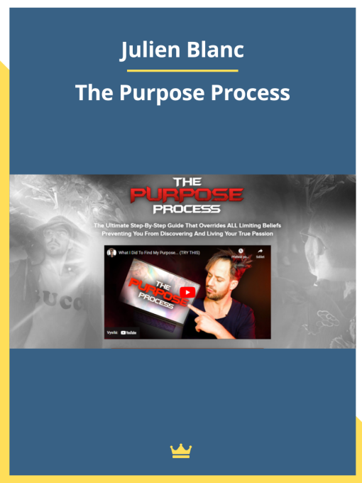 Julien Blanc – The Purpose Process Download