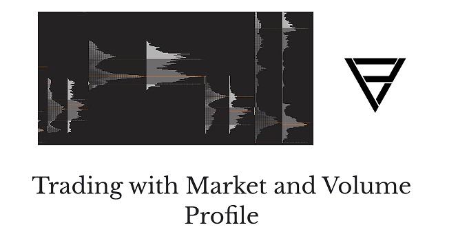 Price Action Volume Trader – Trading with Market and Volume Profile