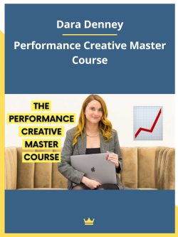 Dara Denney – Performance Creative Master Course Download