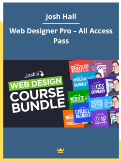 Josh Hall – Web Designer Pro – All Access Pass