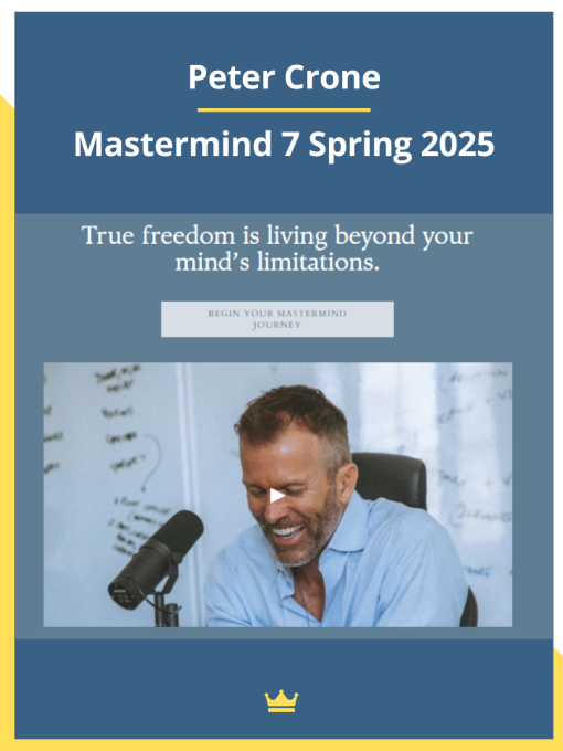 Peter Crone – Mastermind 7 Spring 2025 Download