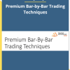 Dr. Gary Dayton – Premium Bar-by-Bar Trading Techniques