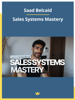 Saad Belcaid – Sales Systems Mastery