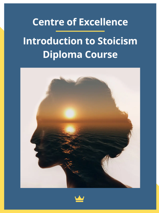 Centre of Excellence – Introduction to Stoicism Diploma Course