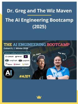 Dr. Greg and The Wiz Maven – The AI Engineering Bootcamp (2025)