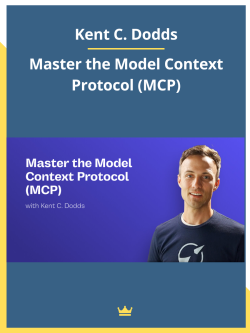 Kent C. Dodds – Master the Model Context Protocol (MCP)