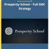 Lewis Kelly – Prosperity School – Full SMC Strategy