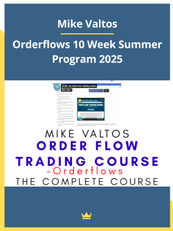Mike Valtos – Orderflows 10 Week Summer Program 2025