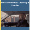 The 1STMAN – Marathon Mindset, Life Setup & Framing